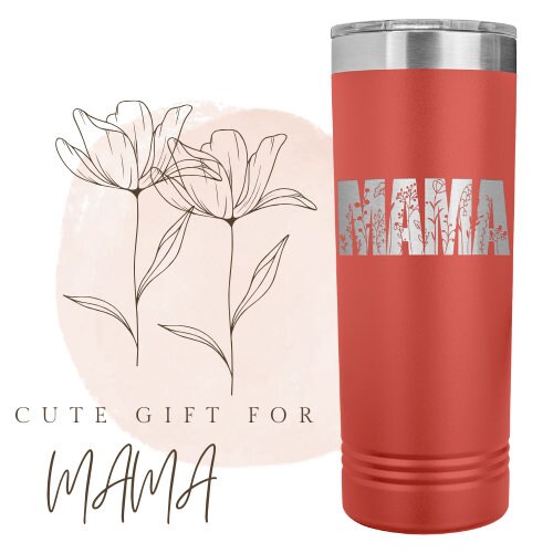 Best MOM Ever Tumbler Skinny tall 22oz Tumbler Gift For Mom Laser Etched Coffee Tumbler Birthday Gift For Mom Skinny Tumbler With Lid