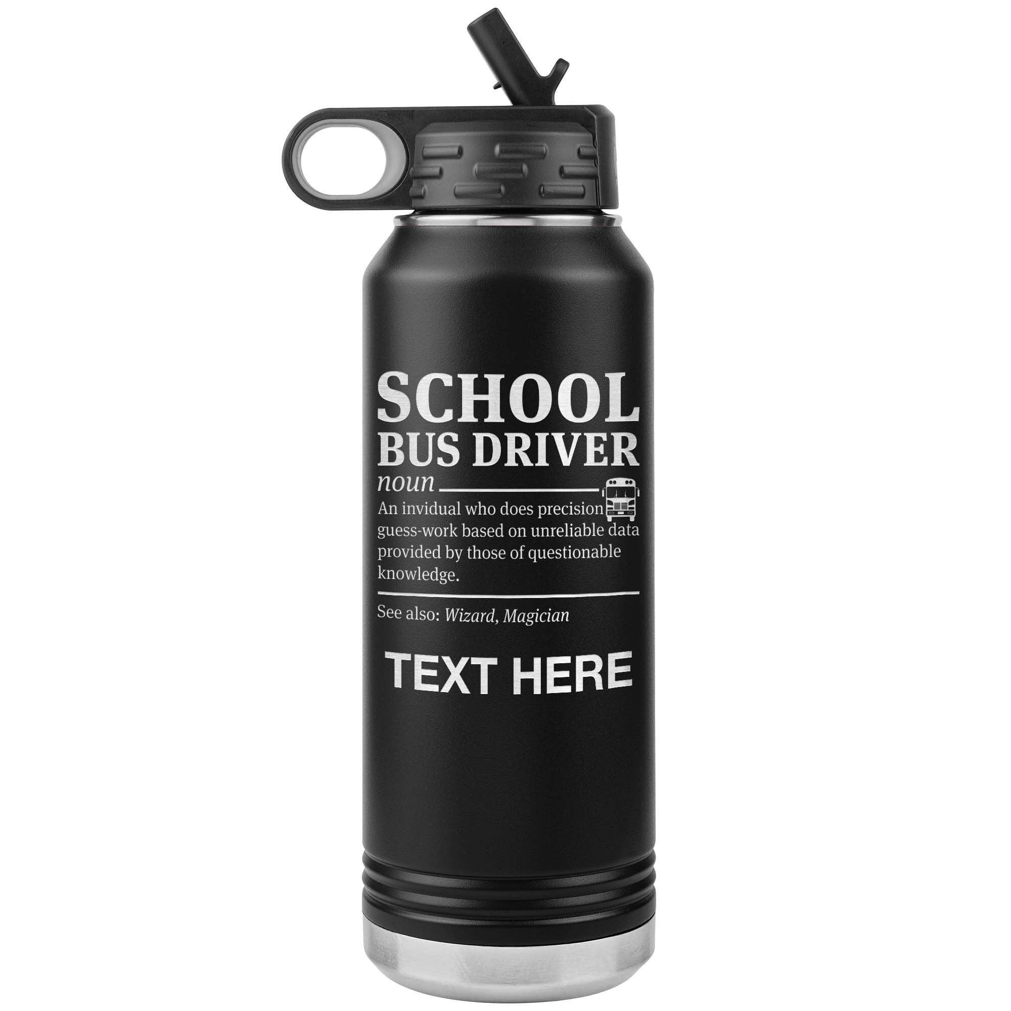 Bus Driver Gift, Laser Engraved 32oz Stainless Steel Insulated Tumbler, End of School Gift, Funny Bus Driver, Personalized Water Bottle