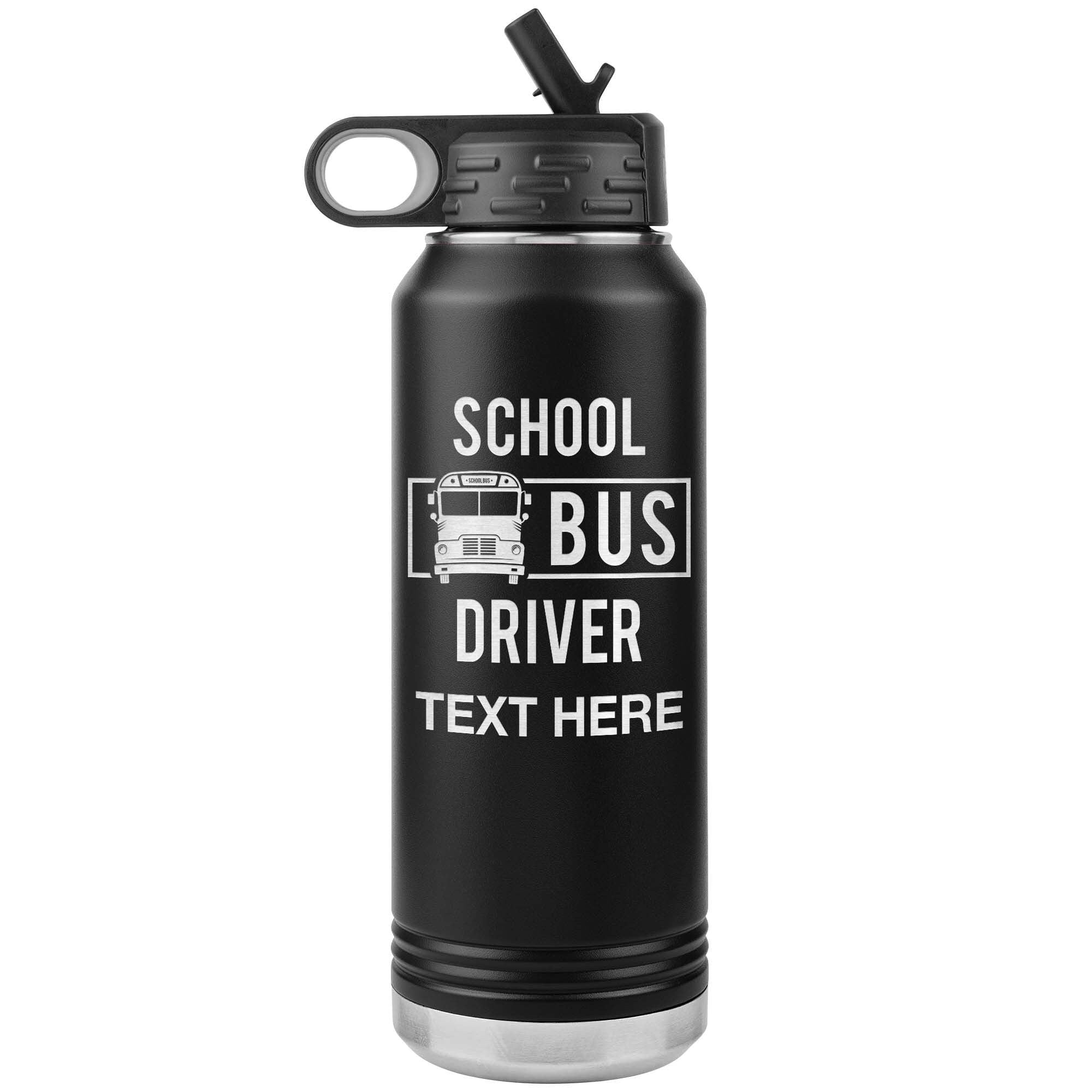 Bus Driver Gift, Laser Engraved 32oz Stainless Steel Insulated Tumbler, End of School Gift, Funny Bus Driver, Personalized Water Bottle
