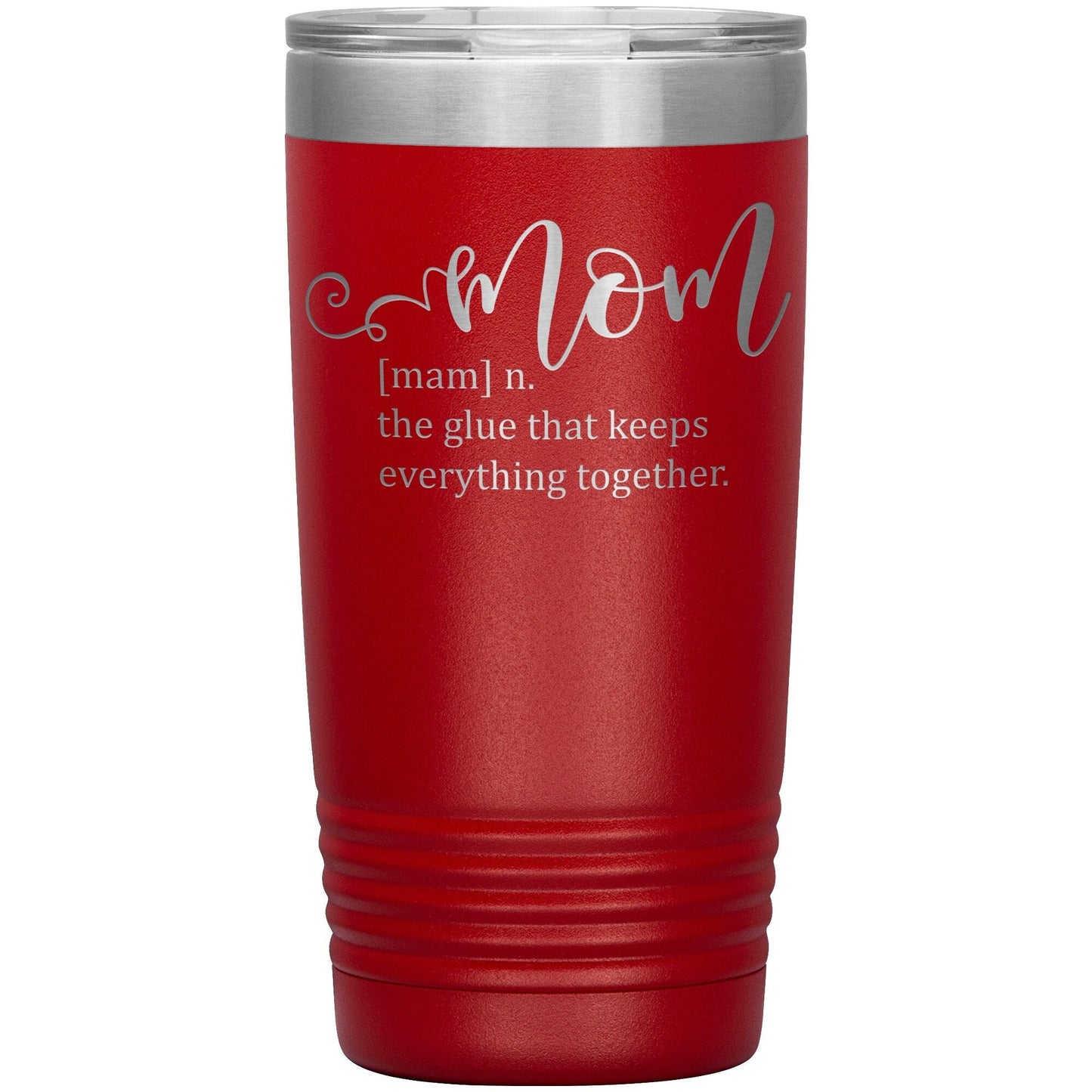 Personalized Mom Tumbler: The Glue That Keeps Everything Together, Custom Nana Cup