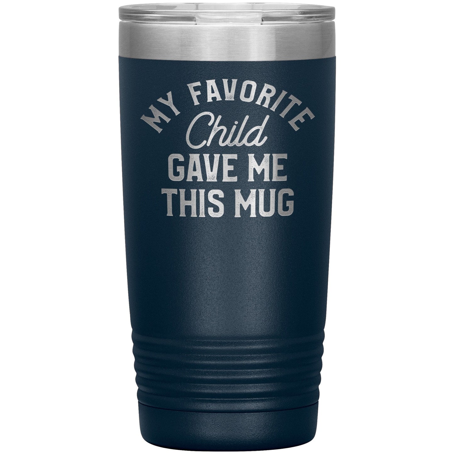 Favorite Child Engraved Tumbler | Stainless Steel Insulated Water Bottle| Custom Laser Engraved, Travel Mug, Funny Coffee Tumbler