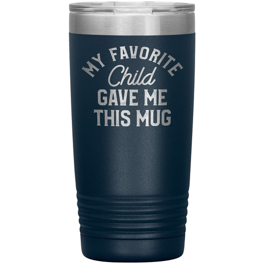 Favorite Child Engraved Tumbler | Stainless Steel Insulated Water Bottle| Custom Laser Engraved, Travel Mug, Funny Coffee Tumbler