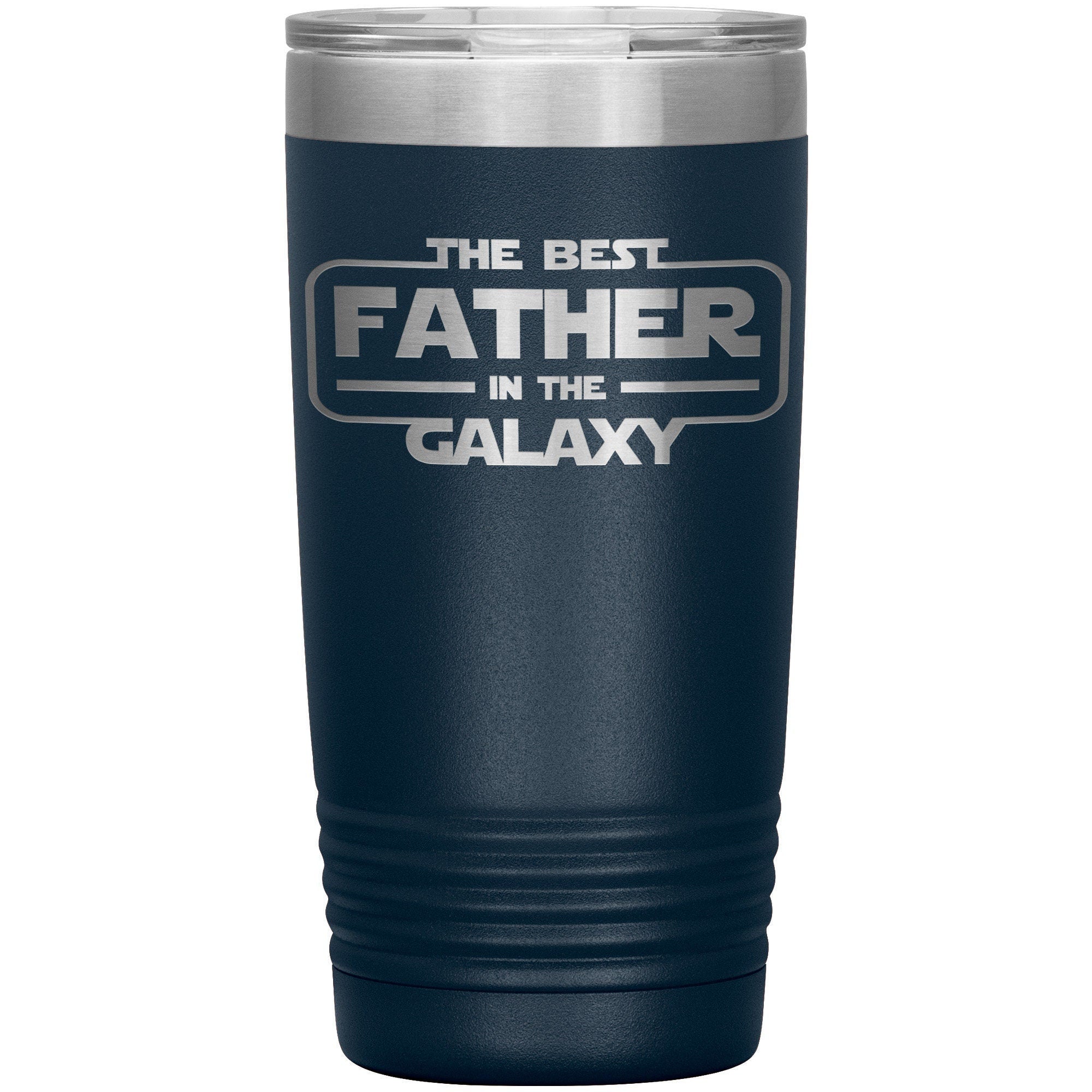 Best Father In the Galaxy Coffee Tumbler - Stainless Steel Star War Travel Tumbler - Perfect Water Bottle Gift For Parent - Engraved Tumbler