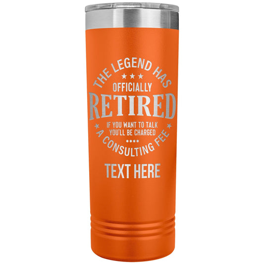 Funny Retired skinny Tall Tumbler Gift- Stainless Steel Retired Travel Mug Gift- Perfect Water Bottle Gift For Parent- Engraved Tumbler Gift