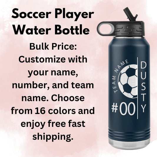 Custom Bulk Soccer Player With Name Water Bottle/Soccer Team Bulk Gift/Soccer Coach Water Bottle Gift/Laser Etched Insulated Water Bottle