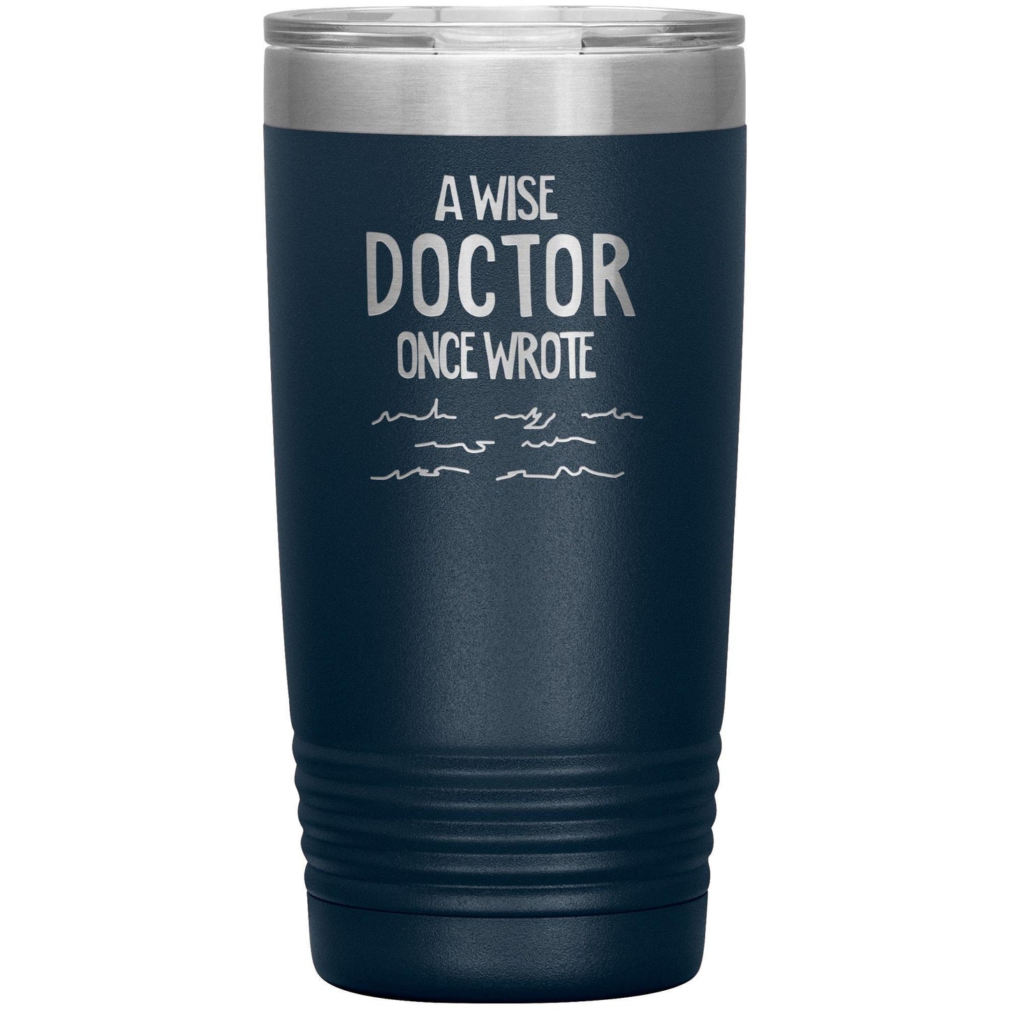 Wise Doctor Engraved Tumbler: Medical Doctor Gift