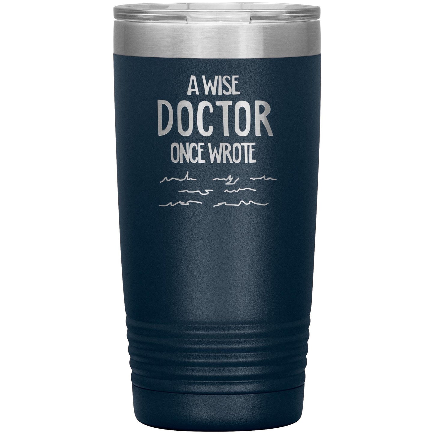Wise Doctor Engraved Tumbler: Medical Doctor Gift