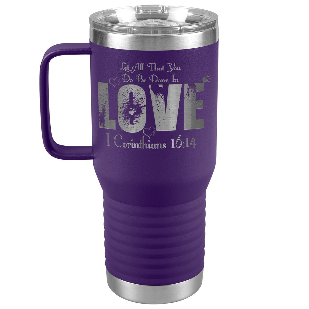 All That You Do Be Done In Love Corinthians 16:14 Mug | Bible Verses Tumbler |Cup Holder Friendly Travel Mug | Vacuum Insulated Water Bottle